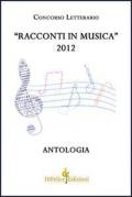 Racconti in musica. Antologia del concorso letterario «Offida» 2012