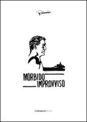 Morbido improvviso