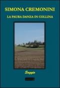 La paura danza in collina