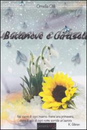 Bucaneve e girasoli