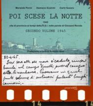 Poi scese la notte. Vol. 2: 1945. Vita di provincia ai tempi della R.S.I. nelle parole di Giovanni Rovida.