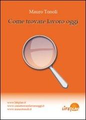 Come trovare lavoro oggi
