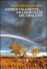 Improvvisamente... frammenti di arcobaleno