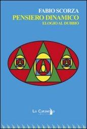 Pensiero dinamico. Elogio al dubbio