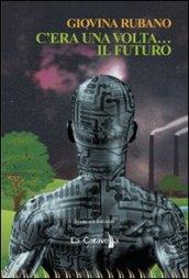 C'era una volta... il futuro