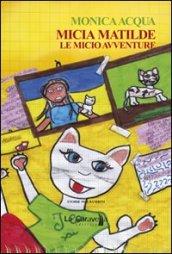 Micia Matilde. Le micio avventure