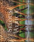 The selous in Africa. A long way from anywhere. Ediz. illustrata