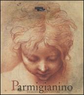 Parmigianino. Dessins du Louvre. Catalogo della mostra (Parigi, 17 dicembre 2015-15 febbraio 2016). Ediz. illustrata