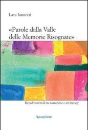 «Parole dalla valle delle memorie risognate». Ricordi (sur)reali tra narrazione e art therapy