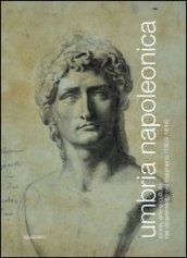 Umbria napoleonica. Storia, arte e cultura nel dipartimento del Trasimeno (1809-1814)