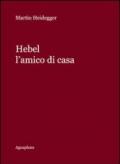 Hebel. L'amico di casa