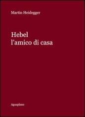 Hebel. L'amico di casa