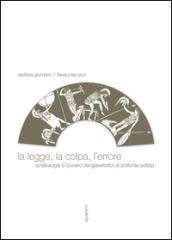 La legge, la colpa, l'errore. La tetralogia B (ovvero del giavellotto) di Antifonte Sofista