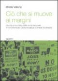 Ciò che si muove ai margini. Identità e riscrittura della storia nazionale in Toni Morrison, Gloria Anzaldua e Bharati Mukherjee