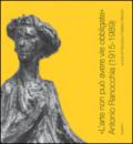 «L'arte non può avere vie obbligate». Antonio Ranocchia (1915-1989). Catalogo della mostra (Perugia, 21 novembre 2015-21 febbraio 2016)