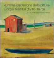 «L'intima discrezione della pittura». Giorgio Maddoli (1916-1978). Catalogo della mostra (Perugia, 21 novembre-21 febbraio 2016)