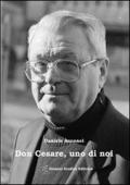 Don Cesare uno di noi. Un commosso ricordo a dieci anni dalla scomparsa