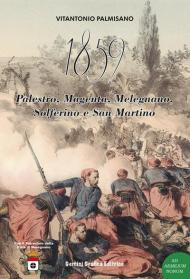 1859. Palestro, Magenta, Melegnano, Solferino e San Martino