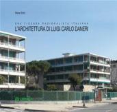 L'architettura di Luigi Carlo Daneri