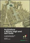 Architettura a Milano negli anni dell'unità. La trasformazione della città il restauro dei monumenti