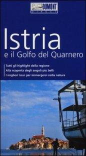 Istria e il golfo del Quarnero. Con mappa