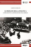 Il primato della politica. Cavour, Giolitti e la governance dell'Italia liberale