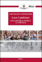 Luca Cambiaso. Dalla ricerca storica al virtuale. Con CD-ROM