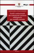 Profili costituzionali del trattamento sanitario obbligatorio per malattia mentale