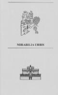 Mirabilia Urbis. Catalogo della mostra (Roma, 7-13 ottobre 2019). Ediz. italiana e inglese. Con mappa