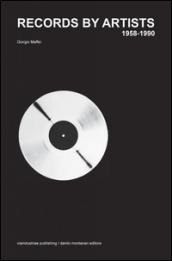 Records by artists. 1958-1990. Ediz. multilingue