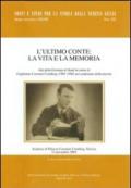 L'ultimo Conte: la vita e la memoria. Atti della Giornata di studi in onore di Guglielmo Coronini Croenberg (1905-1990) nel centenario della nascita
