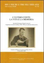 L'ultimo Conte: la vita e la memoria. Atti della Giornata di studi in onore di Guglielmo Coronini Croenberg (1905-1990) nel centenario della nascita