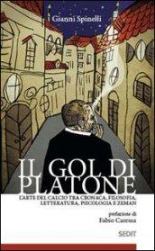 Il gol di Platone. L'arte del calcio tra cronaca, filosofia, letteratura, psicologia e Zeman