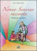 Nonno Severino racconta. Storie dal Crucolon