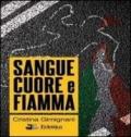 Sangue cuore e fiamma