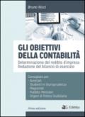 Gli obiettivi della contabilità. Determinazione del reddito d'impresa. Redazione del bilancio di esercizio