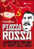 Piazza Rossa. La provincia toscana ai tempi dell'Urss