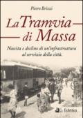 La tramvia di Massa. nascita e declino di un'infrastruttura al servizio della città