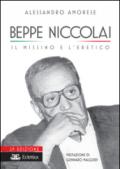 Beppe Niccolai. Il missino e l'eretico
