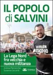 Il popolo di Salvini. La Lega Nord tra vecchia e nuova militanza