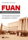 FUAN. Prima parte: dai Guf al '68. Gli studenti nazionali tra piazze e atenei