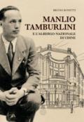 Manlio Tamburlini e l'albergo Nazionale di Udine