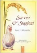 Sor-risi & stagioni. Il riso in 50 ricette