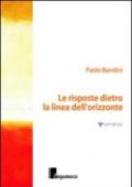 Le risposte dietro la linea dell'orizzonte