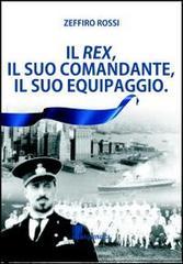 Il Rex, il suo comandante, il suo equipaggio