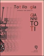 Totilogia. Involatura sulla poesia di Gianni Toti