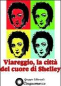 Viareggio, la città del cuore di Shelley