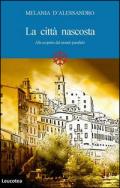 La città nascosta. Alla scoperta del mondo parallelo