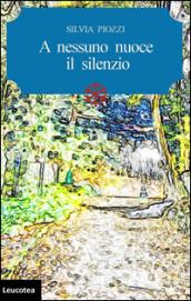 A nessuno nuoce il silenzio