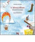 Il MangiaRime. Libro illustrato di ricette filastroccate per bambini